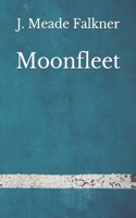 Moonfleet: (Aberdeen Classics Collection)