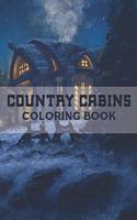 Country Cabins Coloring Book