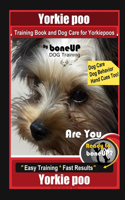 Yorkie poo Training Book and Dog Care for Yorkiepoos, By BoneUP DOG Training, Are You Ready to Bone Up? Easy Training * Fast Results, Yorkie poo