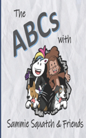 The ABC's with Sammie Squatch & Friends
