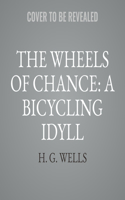 Wheels of Chance: A Bicycling Idyll