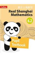 Pupil Textbook 6.2: (Real Shanghai Mathematics)