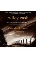 This Dark Road to Mercy