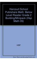 Harcourt School Publishers Math: Below Level Reader Grade 2 Building/Minipack