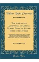 The Voyages and Adventures of Captain Robert Boyle, in Several Parts of the World: Intermixed With the Story of Mrs. Villars, an English Lady, With Whom He Made His Surprising Escape From Barbary; Likewise Including the History of an Italian Captiv