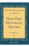 Hyde Park Historical Record, Vol. 8 (Classic Reprint)