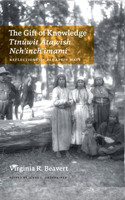 Gift of Knowledge / Ttnúwit Átawish Nch'inch'imamí