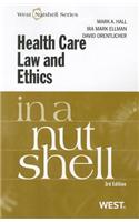 Health Care Law and Ethics in a Nutshell