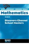 Scott Foresman Addison Wesley Math 2004 Discovery Channel School Masters Grade 6