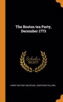 The Boston tea Party, December 1773