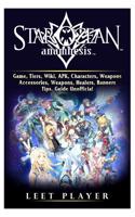 Star Ocean Anamnesis Game, Tiers, Wiki, Apk, Characters, Weapons, Accessories, Weapons, Healers, Banners, Tips, Guide Unofficial