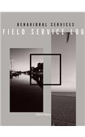 Behavioral Services Field Service Log (P)