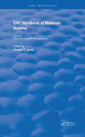 CRC Handbook of Materials Science: Material Composites and Refractory Materials