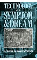 Technology as Symptom and Dream
