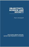 Objectivity, Science and Society