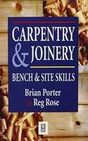Carpentry and Joinery: Bench and Site Skills