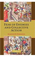 Fear of Enemies and Collective Action