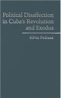 Political Disaffection in Cuba's Revolution and Exodus