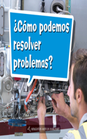 Book 012: ¿Cómo Podemos Resolver Problemas?: Leveled Reader, on Level Grade K