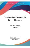 Carmen Deo Nostro, Te Decet Hymnus