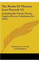 Works Of Thomas Love Peacock V2