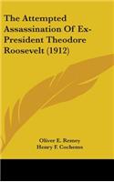The Attempted Assassination Of Ex-President Theodore Roosevelt (1912)