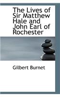 The Lives of Sir Matthew Hale and John Earl of Rochester: (English)