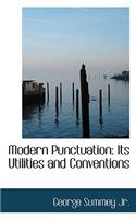 Modern Punctuation: Its Utilities and Conventions