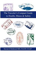 Traveler's Compact Guide to Health, Illness & Safety