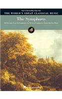 The Symphony: 60 Excerpts from 46 Symphonies by 12 Great Composers