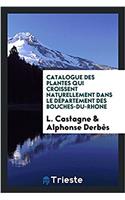 Catalogue Des Plantes Qui Croissent Naturellement Dans Le Departement Des Bouches-Du-Rhone