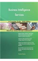 Business Intelligence Services A Complete Guide - 2020 Edition
