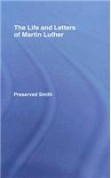 The LIfe and Letters of Martin Luther