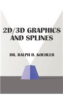2D/3D Graphics and Splines