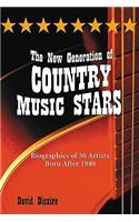 The New Generation of Country Music Stars