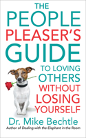 People Pleaser's Guide to Loving Others Without Losing Yourself