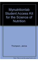 Mynutritionlab Student Access Kit for the Science of Nutrition