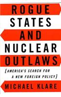 Rogue States and Nuclear Outlaws : America's Search for a New Foreign Policy