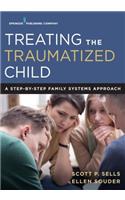 Treating the Traumatized Child