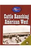 Cattle Ranching in the American West