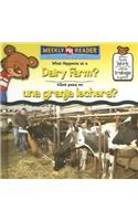 What Happens at a Dairy Farm? / ¿Qué Pasa En Una Granja Lechera?: (Where People Work / ¿Dónde Trabaja La Gente?)