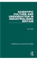 Scientific Culture and Urbanisation in Industrialising Britain