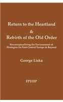 Return to the Heartland And Rebirth of the Old Order