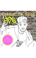 Colour Me Good: '90s