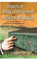 Impacts of Border Enforcement on Mexican Migration