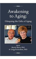 Awakening to Aging