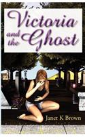 Victoria and the Ghost