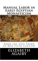 Manual Labor in Early Egyptian Monasticism