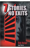7 Stories, No Exits