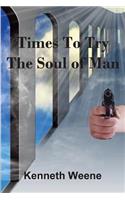 Times To Try The Soul Of Man